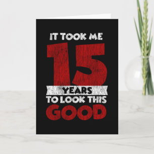 Tarjeta Cumpleaños De 15 Años Me Tomó Verse Bien 15 Cumple