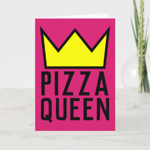 TARJETA CUMPLEAÑOS DE LA REINA PIZZA, ADECUADO PARA LA TAR
