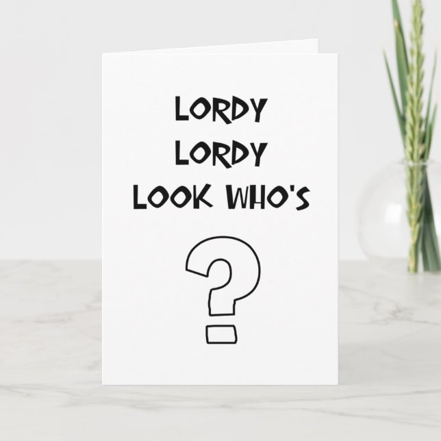 Tarjeta cumpleaños de Lordy Lordy (Anverso)