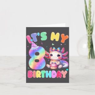 Tarjeta Cumpleaños de niños de 8 años Axolotl lindo Es mi