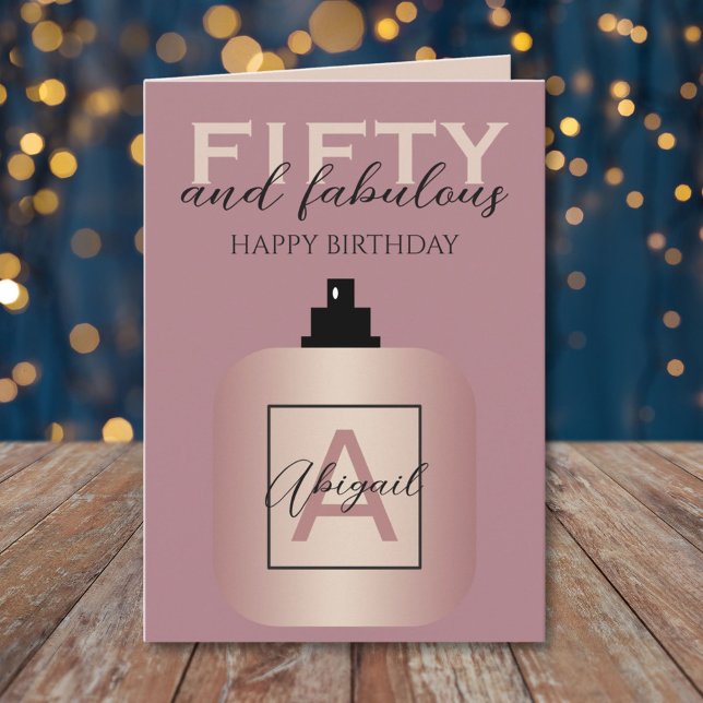 Tarjeta Cumpleaños de perfume de oro rosa Fifty And Fabulo (Subido por el creador)