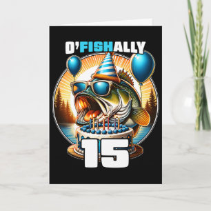 Tarjeta Cumpleaños de pesca de 15 años O'fishally 15 cumpl