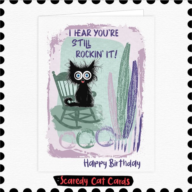Tarjeta Cumpleaños de Scaredy Cat "Still Rockin' It" (Subido por el creador)