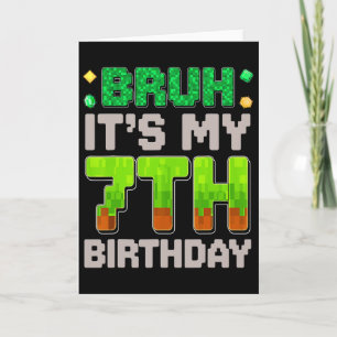 Tarjeta Cumpleaños Divertido Chico Bruh Es Mi 7º Cumpleaño