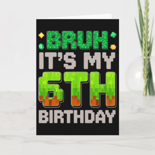 Tarjeta Cumpleaños Divertido Chico Bruh Es Mi Cumpleaños 6