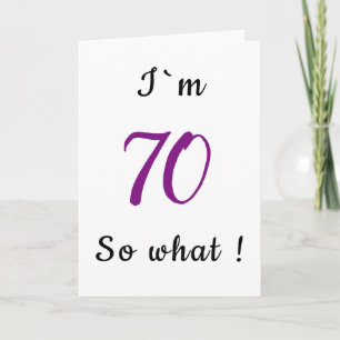 Tarjeta Cumpleaños divertido número 70 Estoy en los 70 así