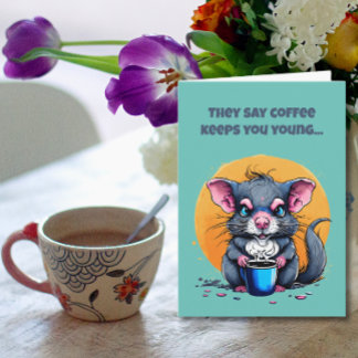 Tarjeta Cumpleaños El Café Te Mantiene Joven