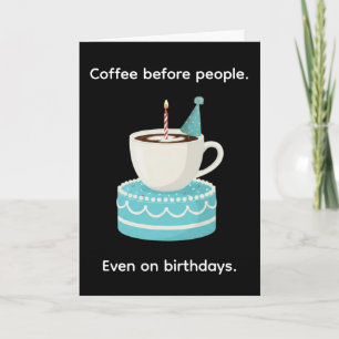 Tarjeta Cumpleaños Feliz Divertido Café Antes que la Gente