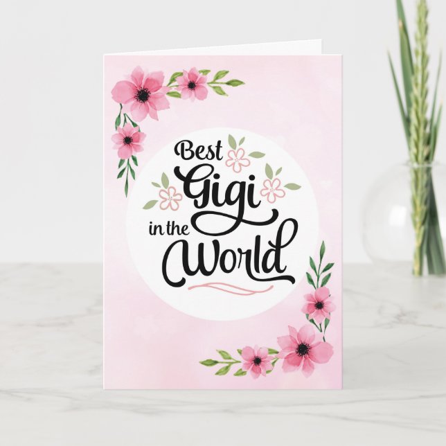 Tarjeta Cumpleaños Gigi - Mejor Gigi en el mundo con flore (Anverso)
