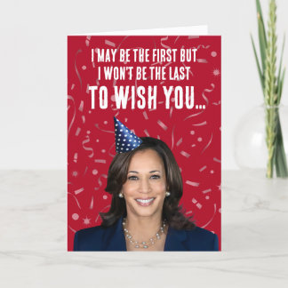 Tarjeta Cumpleaños gracioso de Kamala Harris - No el últim