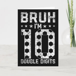 Tarjeta Cumpleaños número 10 de fútbol Bruh Estoy en doble