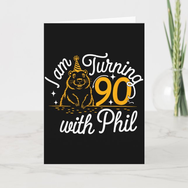Tarjeta Cumplo 90 con Phil Groundhog Day cumpleaños 90 (Anverso)