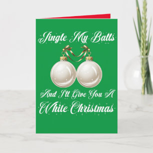 Tarjeta Curioso jingle sarcástico con mis bolas Navidades 
