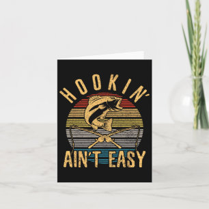 Tarjeta Curioso pescador vintage Hookin' Aint Easy Fishman