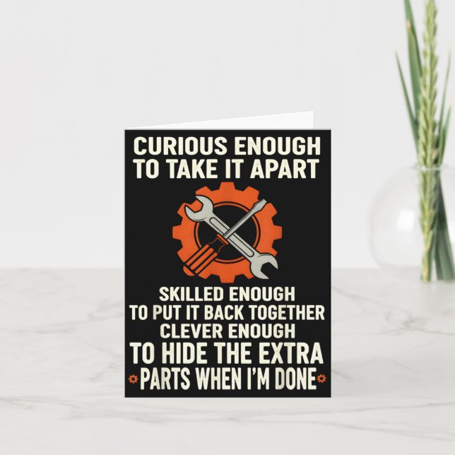 Tarjeta Curious Enough To Take It Apart Skilled Enough To  (Anverso)