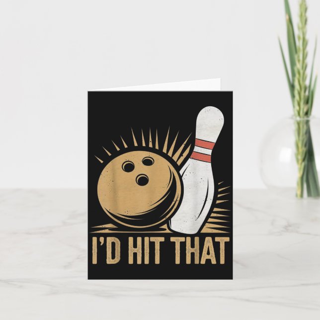 Tarjeta Cute And Funny Bowling Gift _ Id Hit That Quote Me (Anverso)