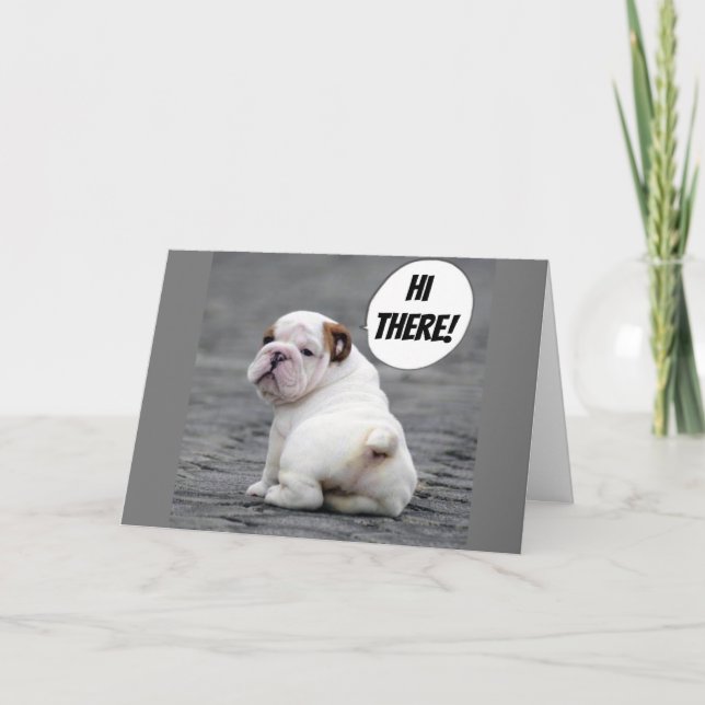 TARJETA **CUTE BULLDOG** QUIERE QUE "TE BIENDES PRONTO!" (Anverso)