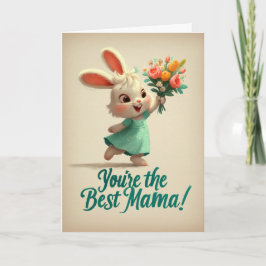 Tarjeta Cute Bunny You’re the Best Mama Card