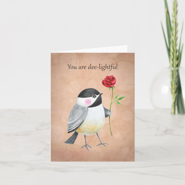 Tarjeta Cute Chickadee you are dee-lightful Love Valentine (Anverso)
