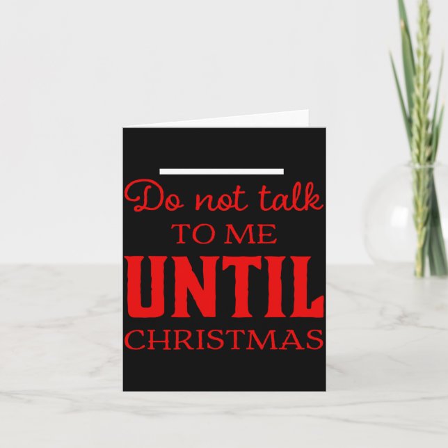 Tarjeta Cute Do Not Talk To Me Until Christmas Fun Toddler (Anverso)
