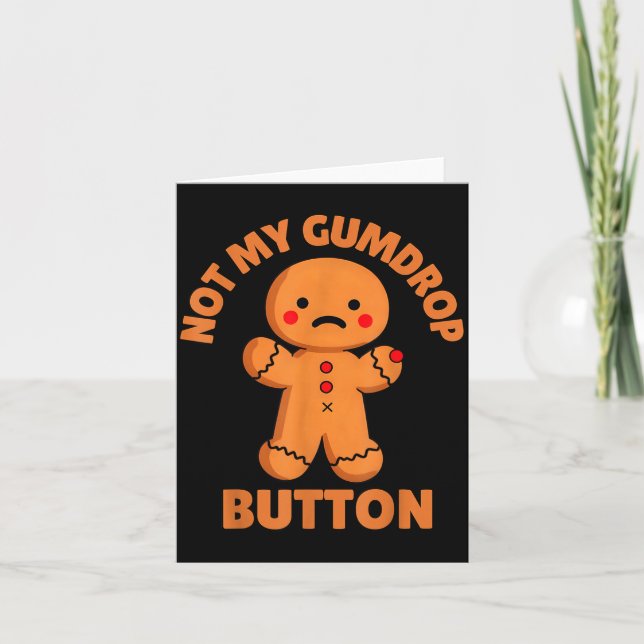 Tarjeta Cute Emotional Funny Gingerbread Man Not My Gumdro (Anverso)