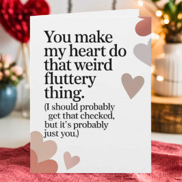 Tarjeta Cute Funny You Make My Heart Flutter Valentine's