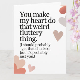 Tarjeta Cute Funny You Make My Heart Flutter Valentine's