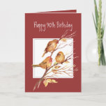 Tarjeta Cute Happy 90th Birthday Song Sparrows<br><div class="desc">Si eres aficionado a las aves,  los animales o la naturaleza,  te gustará este cuadro de canto</div>