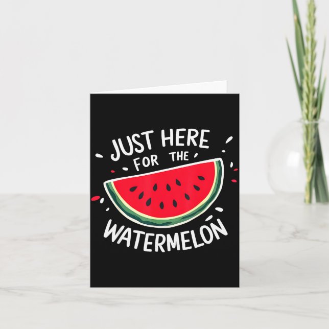 Tarjeta Cute New Watermelons Lovers I'm Just Here For The  (Anverso)