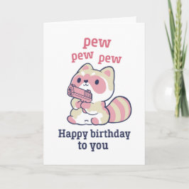 Tarjeta Cute Raccoon Pew Pew Funny Feliz cumpleaños