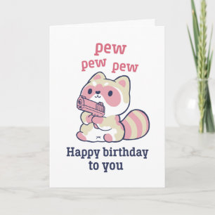Tarjeta Cute Raccoon Pew Pew Funny Feliz cumpleaños