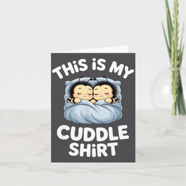 Tarjeta Cute Sleeng Bee This Is My Cuddle  (Anverso)