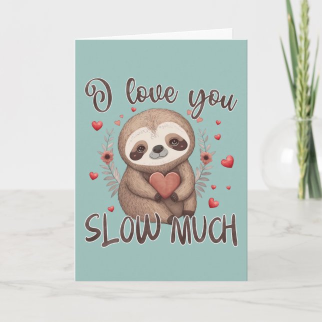 Tarjeta Cute sloth Valentín pun Te amo lento mucho (Anverso)