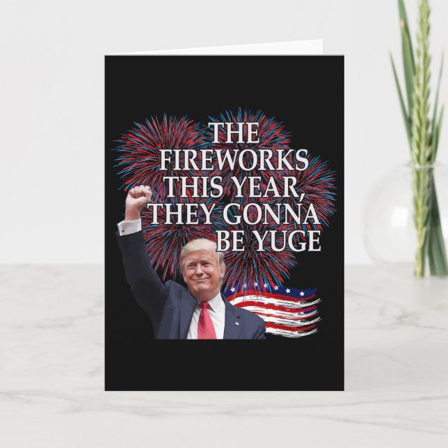 Tarjeta Cute Trump 4 de julio Fuegos Artificiales Van a Se (Anverso)