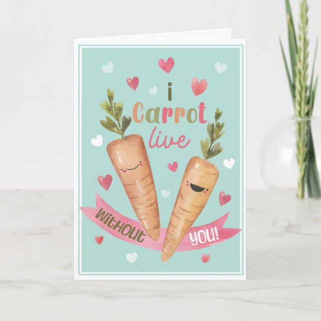 Tarjeta Cute Valentine’s Card I Carrot Live Without You (Anverso)