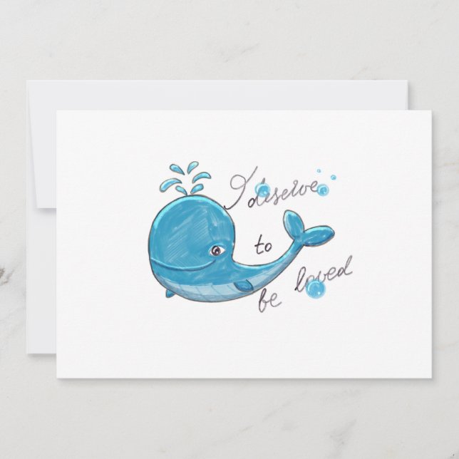 Tarjeta Cute whale - I deserve to be loved (Anverso)