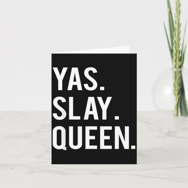 Tarjeta Cute Yas Slay Queen Quote Girls  (Anverso)