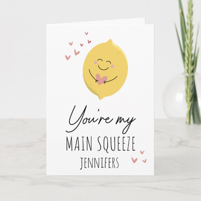 Tarjeta Cute You’re My Main Squeeze Funny Valentines Day  (Anverso)