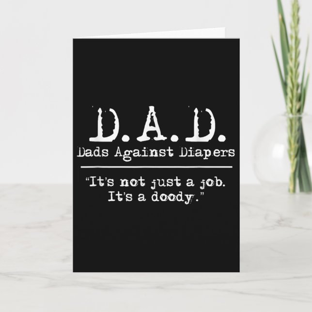 Tarjeta D.a.d. Dads Against Diapers Men's Humor Meme Quote (Anverso)