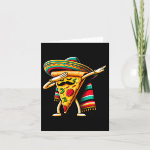 Tarjeta Dabbing Pizza Fiesta Cinco De Mayo Funny Mexicano 