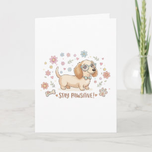 Tarjeta Dachshund Adorable Mantén la Pawsitividad