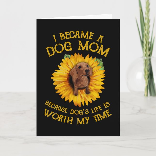 Tarjeta Dachshund Girasol Me Convirtió En Mamá De Perro La (Anverso)