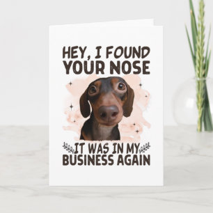 Tarjeta Dachshund Hey Encontré Tu Nariz Era Mi Negocio