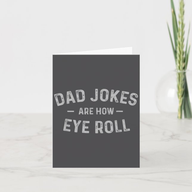 Tarjeta Dad Jokes Are How Eye Roll Funny Fathers Day Gif  (Anverso)