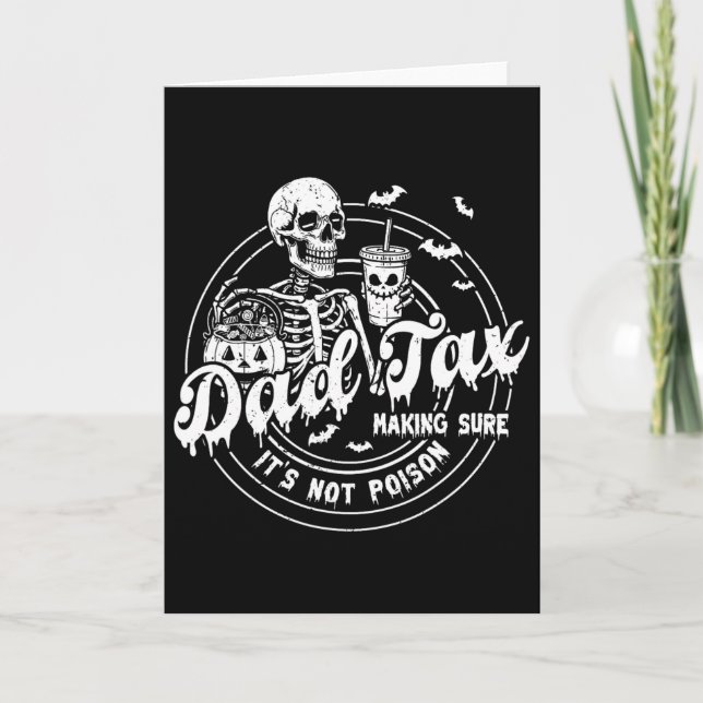 Tarjeta Dad Tax Making Sure It's Not Poison Happy Hallowee (Anverso)