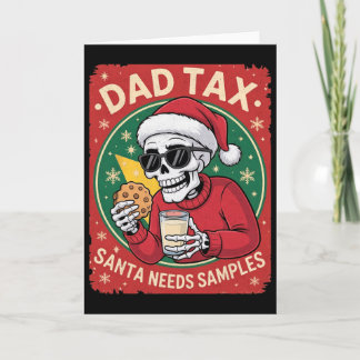 Tarjeta Dad Tax Santa Needs Sample Skeleton Cookie Milk Fu