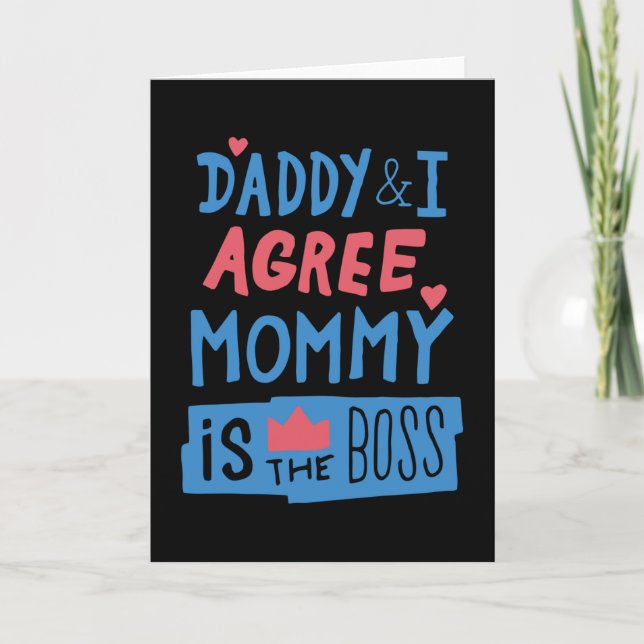 Tarjeta Daddy and I agree Mommy is the boss (Anverso)