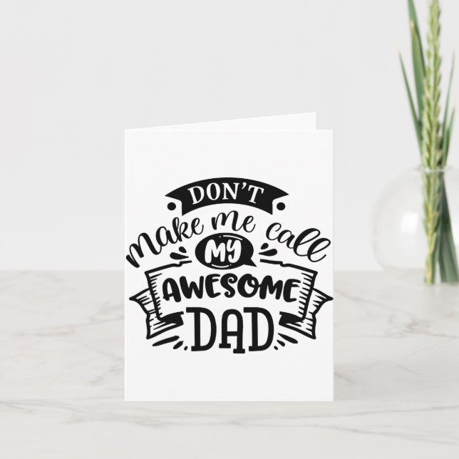 Tarjeta Daddy And Me Dont Make Me Call My Awesome Dad  (Anverso)