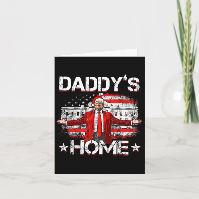 Tarjeta Daddys Home Trump Navidad 2024 Divertido Trump se  (Anverso)