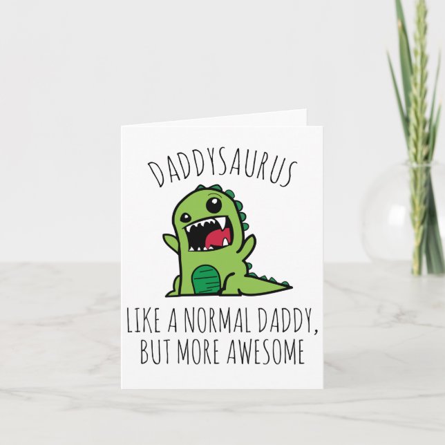 Tarjeta Daddysaurus Como Un Papá Normal, Pero Más Sorprend (Anverso)